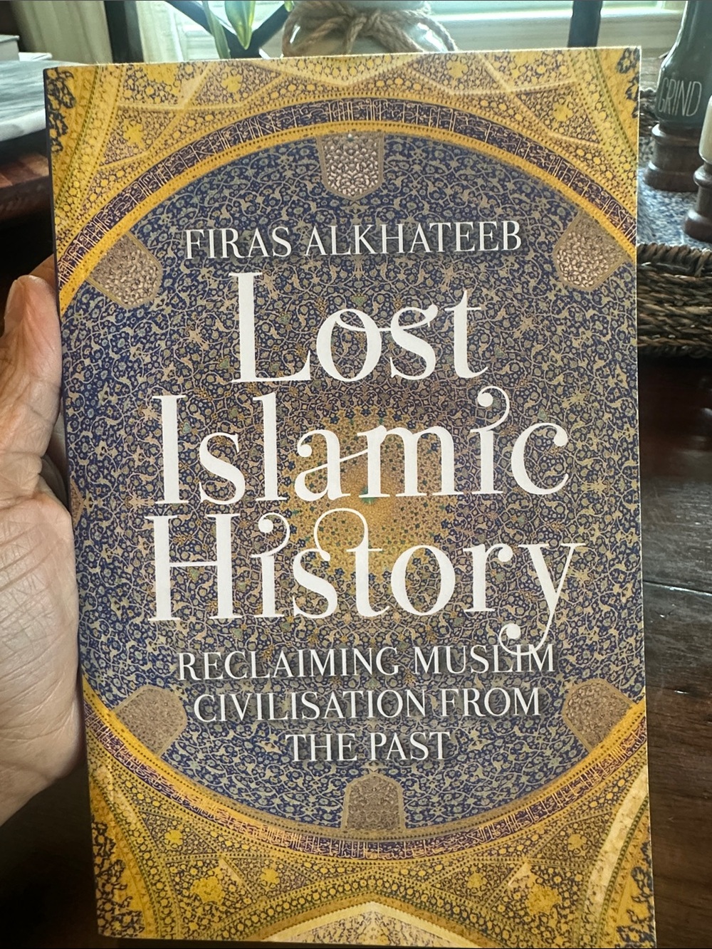 Lost Islamic History by Firas Alkhateeb -